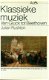 Klassieke Muziek; Van Gluck tot Beethoven - 1 - Thumbnail