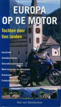 Geenhuizen, Han van; Europa op de motor - 1