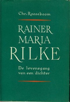 Rooseboom,C; Rainer Maria Rilke. De levensgang v. e. dichter - 1