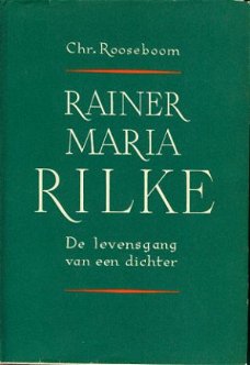Rooseboom,C; Rainer Maria Rilke. De levensgang v. e. dichter