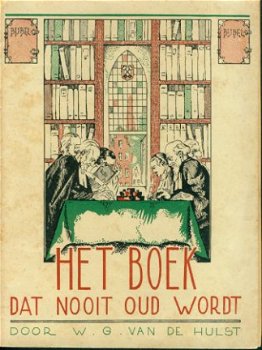 Hulst, WG van de ; Het boek dat nooit oud wordt - 1