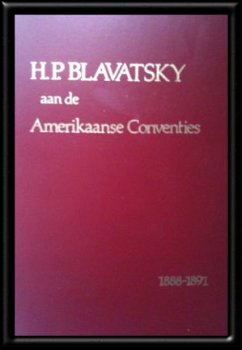 H.P.Blavatsky aan de Amerikaanse Conventies, 1888-1891 - 1