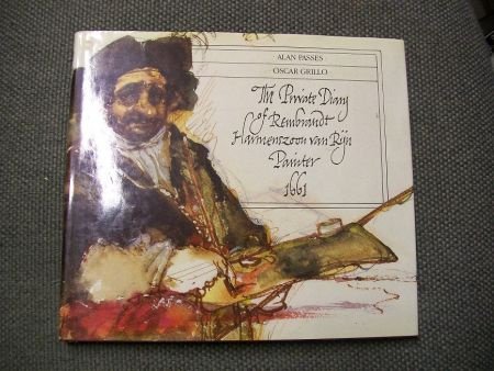The Private Diary of Rembrandt Harmenszoon van Rijn Painter - 1