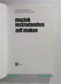 HW [1984] Zelf muziekinstrumenten maken, Schweizer, Elmar - 2