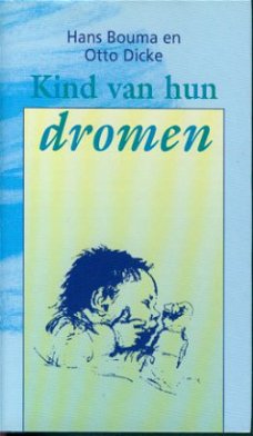 Bouma / Dicke ; Kind van hun dromen