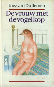 Dullemen, Inez van; De vrouw met de vogelkop - 1