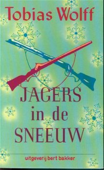 Wolff, Tobias; Jagers in de sneeuw - 1