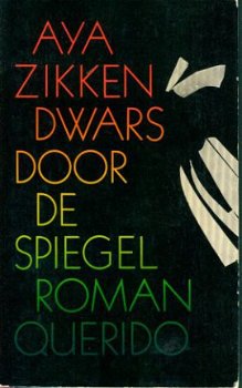 Zikken, Aya; Dwars door de spiegel - 1