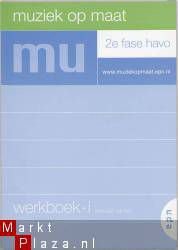 Muziek op maat werkboek i HAVO  isbn: 9789011077980