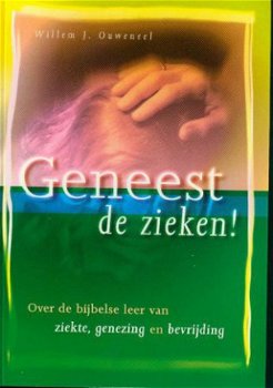 Ouweneel, Willem J; Geneest de zieken! - 1