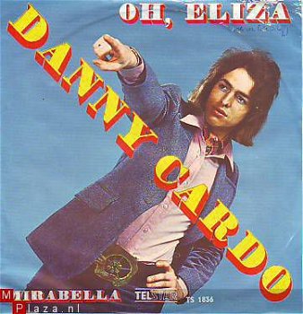 VINYLSINGLE * DANNY CARDO * OH, ELIZA * HOLLAND 7