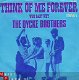 VINYLSINGLE * THE DYCKE BROTHERS * THINK OF ME FOREVER - 1 - Thumbnail