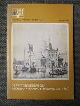 Gerrit Groenewegen Tekenaar Rotterdam 1754-1826 - 1