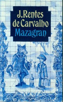 Rentes de Carvalho, J; Mazagran - 1