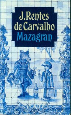 Rentes de Carvalho, J; Mazagran