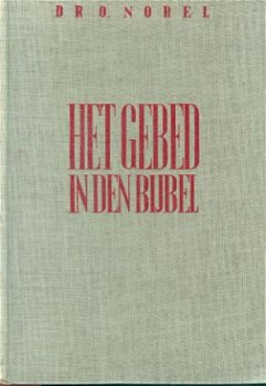 Norel, O; Het gebed in den Bijbel - 1