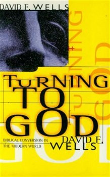 Wells, David; Turning to God - 1