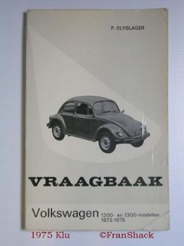 [1975] Vraagbaak VW 1200 en 1300 model 1973-75, Olyslager, Kluwer - 1