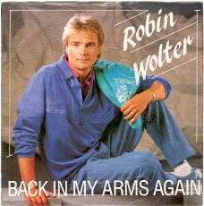 Robin Wolter : Back in my arms again (1986)