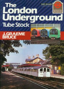 Greame Bruce, J; The London Underground Tube Stock - 1