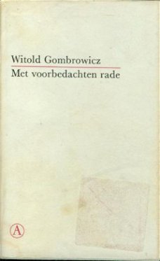 Gombrowicz, Witold; Met voorbedachten rade