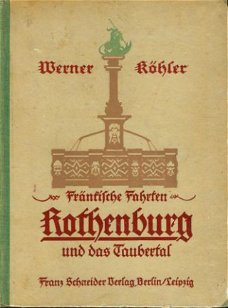 Köhler, Werner; Rothenburg und das Taubertal