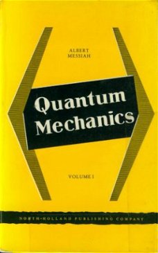 Messiah, Albert; Quantum Mechanics 1 & 2