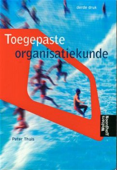 Thuis, Peter; Toegepaste organisatiekunde - 1