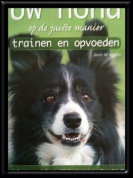 Uw hond op de juiste manier trainen en opvoeden, Geert De Bo - 1