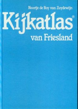 Noortje de Roy van Zuyderwijn; Kijkatlas van Friesland - 1