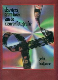 Hedgecoe,John; Elseviers grote boek van de kleurenfotografie