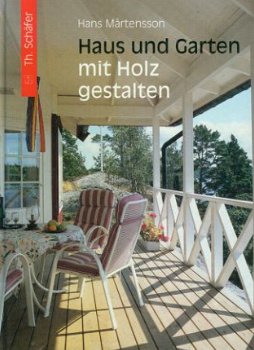 Martensson, Hans; Haus und Garten mit Holz gestalten - 1