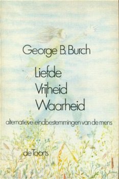 Burch, Liefde Vrijheid Waarheid - 1