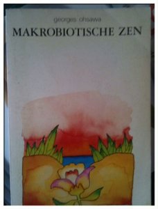 Makrobiotische Zen, Georges Ohsawa