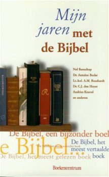 Benschop, Nel e.a.; Mijn jaren met de Bijbel - 1