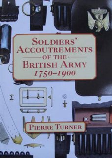 Boek : Soldiers' Accoutrements of the British Army 1750-1900