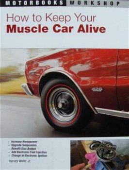 Boek : How to Keep Your Muscle Car Alive - 1