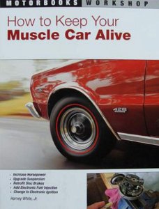 Boek : How to Keep Your Muscle Car Alive