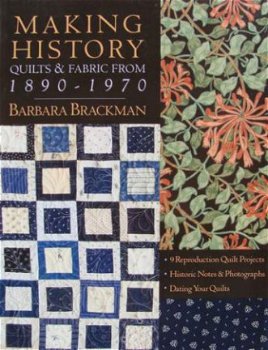 Boek : Making History Quilts & Fabric from 1890 - 1970 - 1