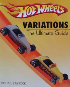 Boek : Hot Wheels - Variations The Ultimate Guide