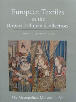 Boek : European Textiles in the Robert Lehman Collection - 1