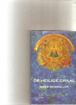 Mieke Mosmuller - De heilige graal - 1