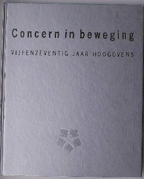 CONCERN IN BEWEGING vijfenzeventig jaar Hoogovens - 1