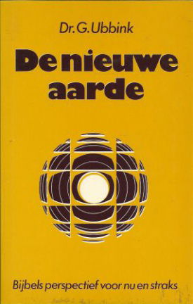 Ubbink, Dr.G. - De nieuwe aarde, Bijbels perspectief - Afbeelding 2