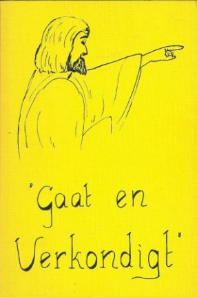 Pronk,C. - gaat en verkondigt - nr. 1