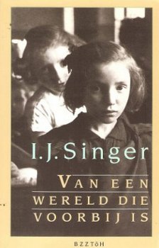 I.J.Singer - Van een wereld die voorbij is - 1