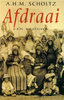 Scholtz, AHM; Afdraai. Een kroniek - 1