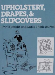 Boek : Upholstery, Drapes, and Slipcovers