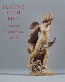 Boek : Playing with fire - European Terracotta Models