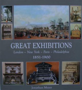 Boek : Great Exhibitions 1851-1900 - London, Paris, New York - 1